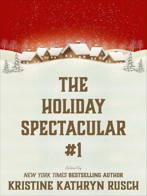 Title details for The Holiday Spectacular #1 by Kristine Kathryn Rusch - Available